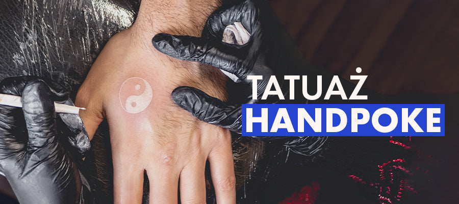 Tatuaż handpoke: jedna z najmodniejszych technik tatuażu