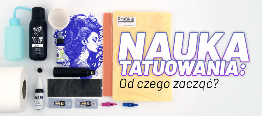 Nauka tatuowania: od czego zacząć?